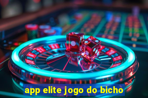 app elite jogo do bicho